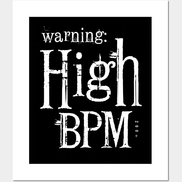 Warning: High BPM Wall Art by ORENOB